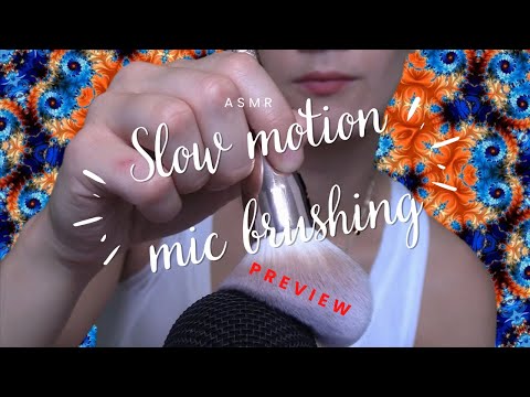 ASMR slow motion mic brushing PREVIEW
