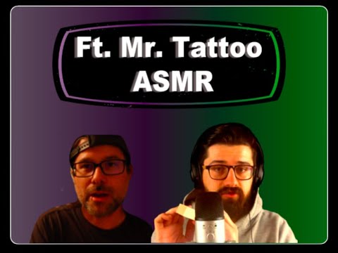 The Best Sounds Ever Ft. Mr. Tattoo [ASMR]