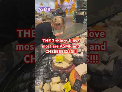 The two things I love most are ASMR and cheese !