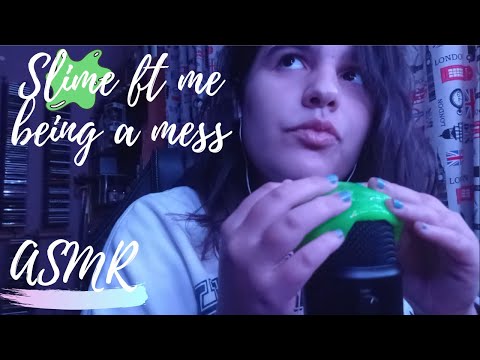 ASMR Slime ft me being a mess