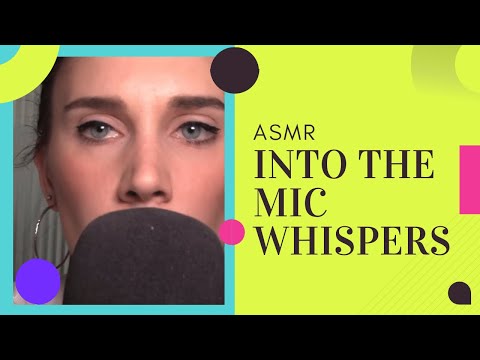ASMR into the mic whispers