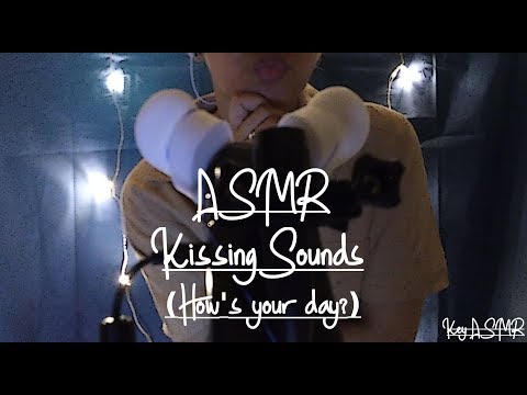 ASMR Kissing Sounds (How's your day) || ASMR by KeY ||