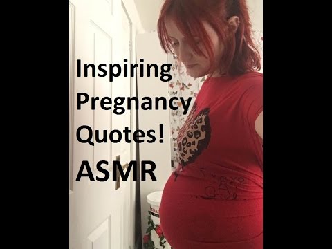 Inspiring Pregnancy Quotes! Softly Whispered ASMR