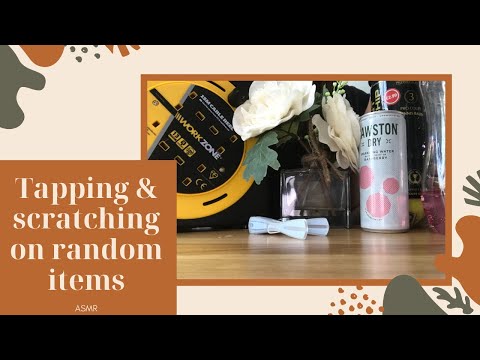 ASMR TAPPING AND SCRATCHING ON RANDOM ITEMS (Part 2)