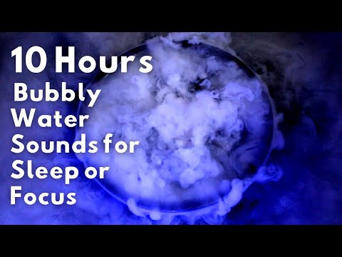 10 Hours | Bubbly Water Sounds for Sleep or Focus