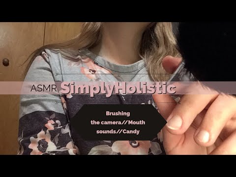 ASMR-Brushing the camera//mouth sounds//candy