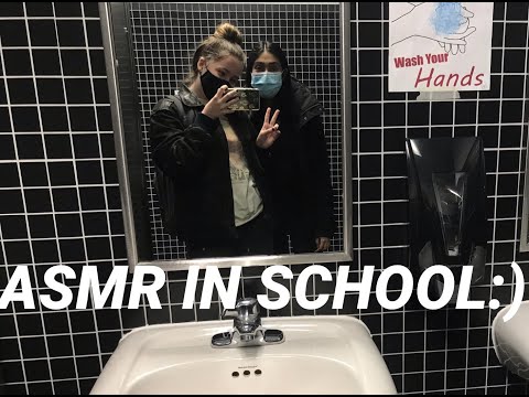 ASMR at my Highschool