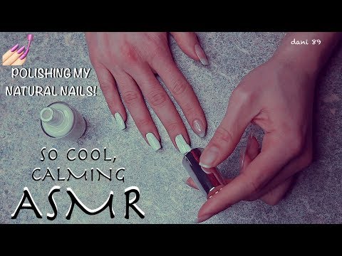 😴 Calming ASMR 👉🏻 Nail Care (new manicure!) 💅🏻 Polishing my Natural Nails 💅 [so cool Stereo Sounds]