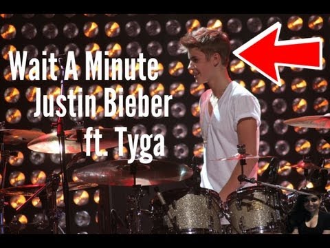 "Justin Bieber ft. Tyga  Wait A Minute " Official Music Video Lyrics Version - my thoughts