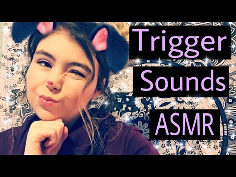 ASMR - Trigger Sounds to Trigger Your ASMR