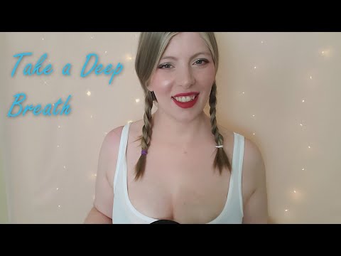 ASMR | Take A Deep Breath And Relax With Me