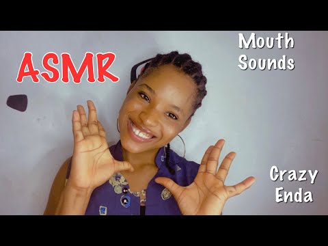 ASMR Mouth Sounds| Crazy Enda| Whispering