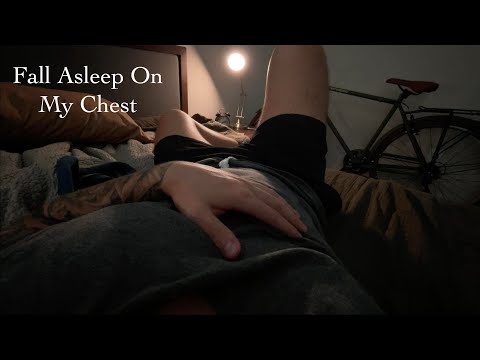 ASMR Fall Asleep On My Chest - Boyfriend Roleplay - Kisses & Cuddles